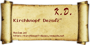 Kirchknopf Dezső névjegykártya